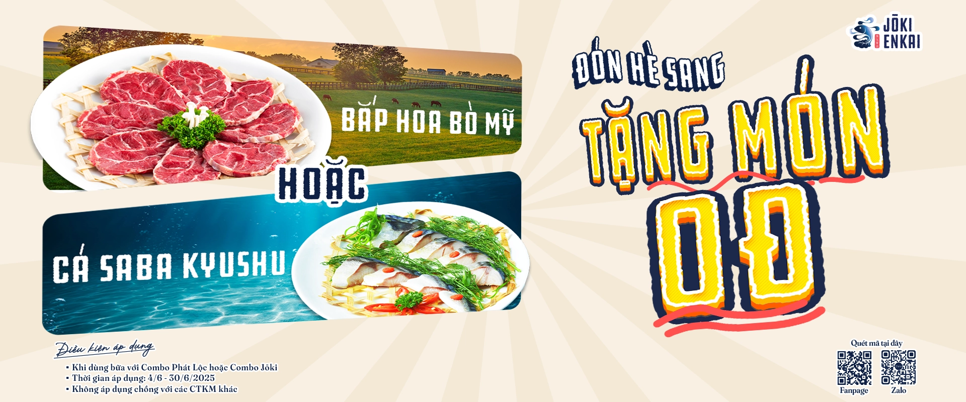 banner CHÀO HÈ RỰC RỠ: JŌKI ENKAI TẶNG MÓN 0Đ KHI THƯỞNG THỨC COMBO!